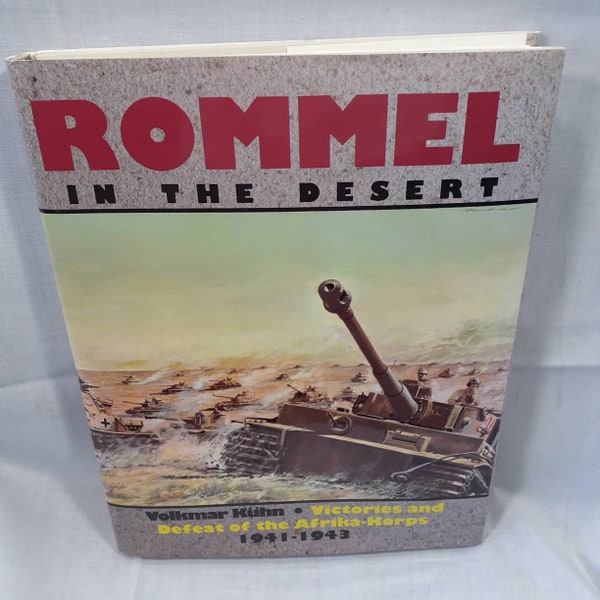 Rommel in the Desert Victories and Defeat of the Afrika Korps 1941 1943 Book Hardcover History World War 11 The Desert Fox