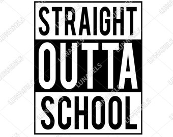 Straight outta school svg, Clip Art, Svg files for cricut, Cliparts, Svg, Silhouette, Straight Outta Clipart, Straight, Outta