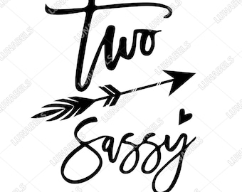 Birthday, Two Sassy svg file, Sassy, Two Sassy Design, Second birthday, Two Sassy Clipart, Two Birthday, 2 Years Old, 2nd Birthday Clipart