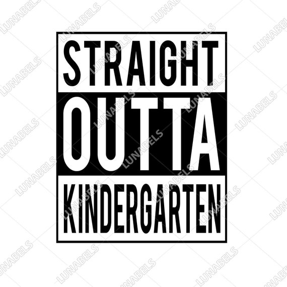 Straight Outta Kindergarten Svg Clip Art Svg Files For Etsy
