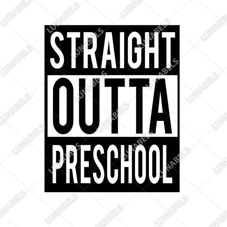 Free Free 189 Straight Outta Kindergarten Svg Free SVG PNG EPS DXF File