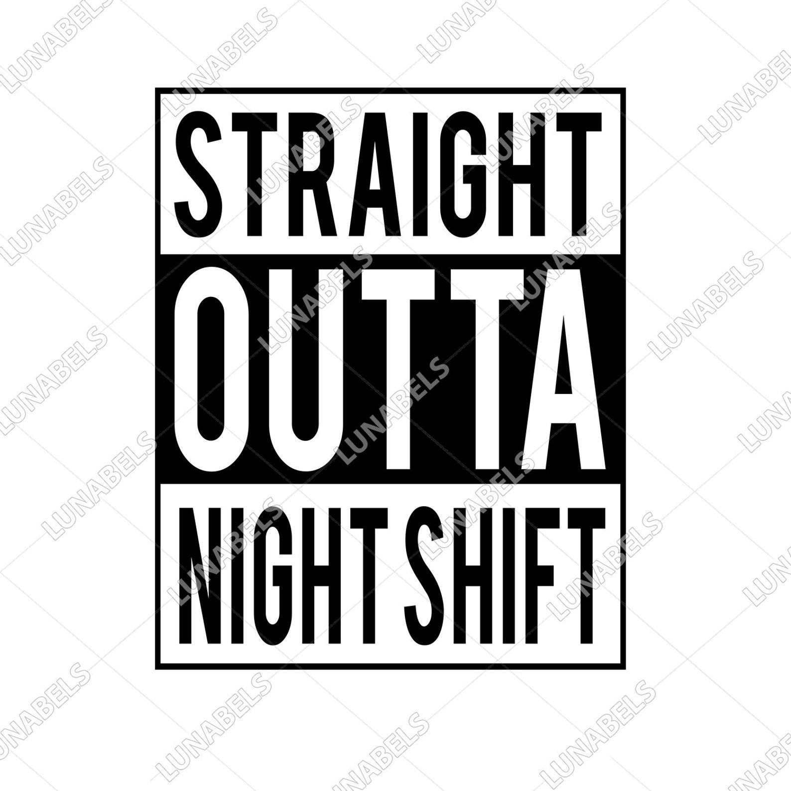 Straight Outta Night Shift Svg Clip Art Svg Files for - Etsy
