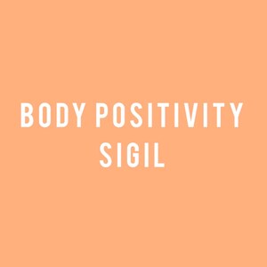 Peut inclure: Texte blanc "BODY POSITIVITY SIGIL" sur fond orange. La composition est simple et épurée, avec le texte centré. L'arrière-plan est d'une couleur orange uniforme et chaleureuse.