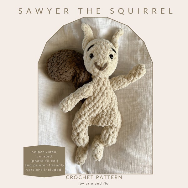 CROCHET PATTERN: Sawyer the Squirrel, Squirrel Lovey, Crochet Squirrel Pattern, Fall Crochet Pattern, Crochet Animal, Woodland Crochet