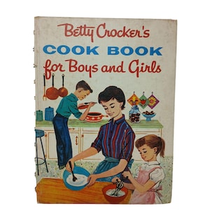Betty Crockers Cook Book For Boys & Girls 1957 First Ed 6th Print HC #H6