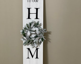 Welcome to Our Home Sign, Wreath Sign, Wood Sign with Wreath, Welcome Sign, Farmhouse Sign