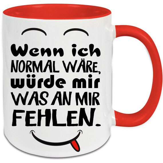 Lustige Tasse Mit Spruch Und Gesicht - Wenn Ich Normal Wäre, Kaffeetasse Lächeln Zunge Rausstrecken Humor Spruch, Spaß Geschenk Frau Mann