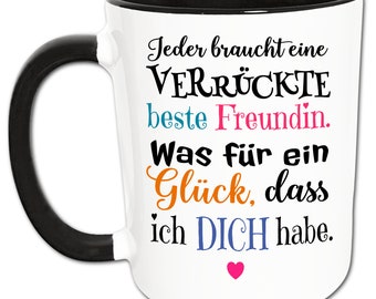 Verrückte Beste Freundin Tasse mit Glück Spruch, Personalisierbar mit Name, Freundschaft Geschenke, Kaffeetasse, Kaffeebecher