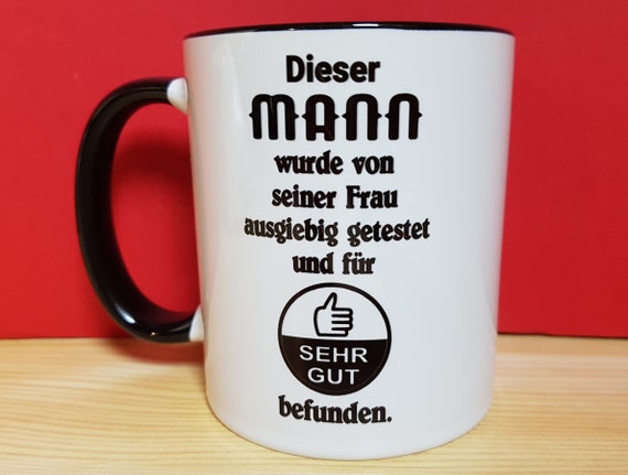 Männer Geschenk von Frau Getestet Spruch Tasse - Etsy.de