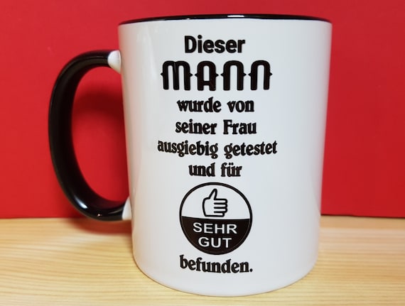 Männer Geschenk von Frau Getestet Spruch Tasse