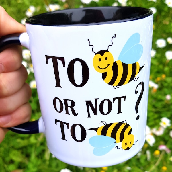 Bienen Philosophie Umweltschutz Spruch Tasse - To bee or not to bee