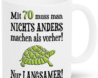70. Geburtstag Tasse, Lustiges Geschenk 70 Geburtstag Männer Frauen, 70 Jahre alt langsam Schildkröte Spruch, Geburtstagsgeschenk 70 Lustig