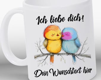 Ich liebe dich Tasse, süße Vögel, Wunschtext personalisierbar, Partner Geschenk Valentinstag Jahrestag Hochzeitstag Geburtstag Weihnachten