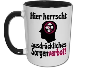 Keine Sorgen Spruch Tasse, Positiv Denken, Nicht Grübeln, Optimismus, Inspiration Sprüche Geschenk Becher