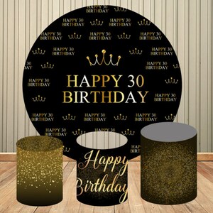Happy 20th 30th 40th Birthday Round Backdrop Circle Background Custom Black and Gold Birthday Party Decoration Cylinder Covers