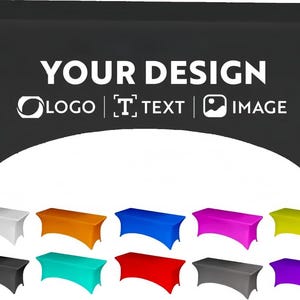 May include: Black table cover with the text "YOUR DESIGN" and options for logo, text, and image. Below are examples of table covers in white, orange, blue, pink, yellow, black, teal, red, gray, and purple.