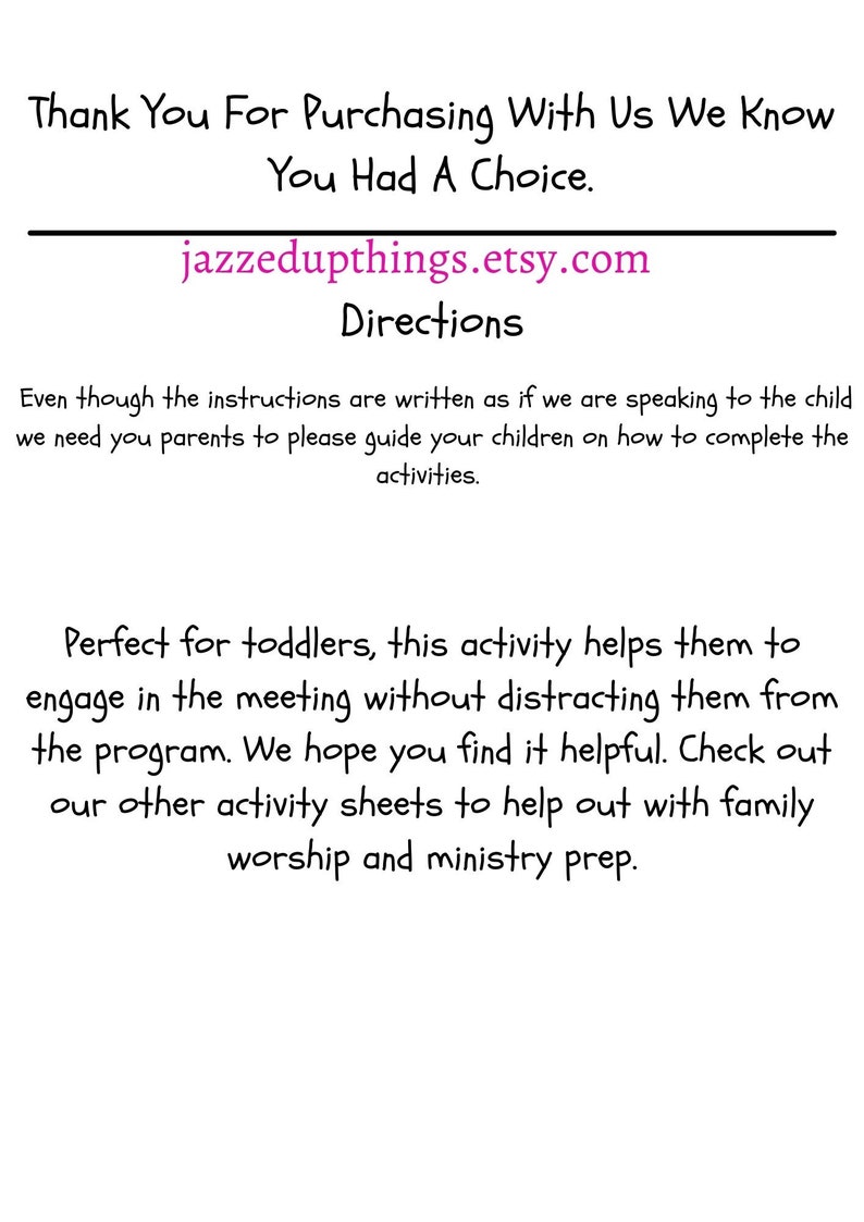 May include: A printable activity sheet for toddlers, designed to help them engage in meetings without distractions. The sheet features the text "Thank You For Purchasing With Us We Know You Had A Choice." and "jazzedupthings.etsy.com".