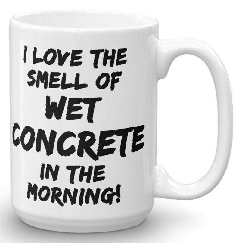 I Love the Smell of Wet Concrete Gift for Construction Etsy
