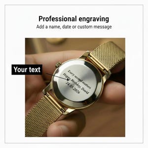Peut inclure: Montre-bracelet dor&eacute;e avec un bracelet en maille. Le cadran de la montre pr&eacute;sente le texte grav&eacute; : "Every second matters, Happy Birthday, David, 24.05.2026." L'image comprend &eacute;galement le texte "Professional engraving" et "Add a name, date or custom message."