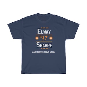 Denver Broncos 1997 NFL Shirt John ELWAY Shannon SHARPE Make Denver Great Again Super Bowl Champions Mile High Colorado