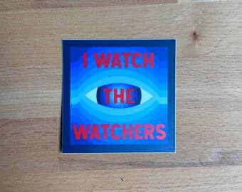 I Watch the Watchers Sticker