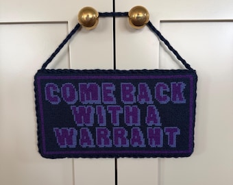 Come Back With A Warrant Needlepoint Chart