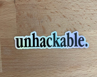 It's "unhackable" sticker
