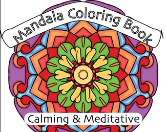 May include: A colorful mandala coloring book with the text "Mandala Coloring Book" and "Calming & Meditative". The mandala design features a flower with red, orange, yellow, green, blue, and purple colors.