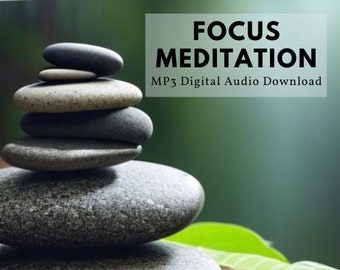 Guided Meditation for Focus • Focus Meditation • Soothing & Calming Man's Voice Meditation • MP3 Digital Download Instant Access