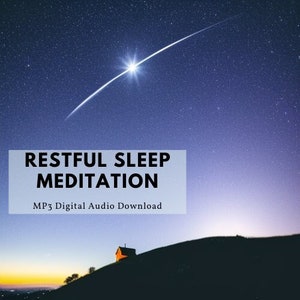 May include: Digital audio download titled "Restful Sleep Meditation." The image features a night sky filled with stars and a bright shooting star. A small house is silhouetted on a hill, with the text overlayed on a light blue rectangle.