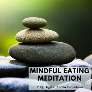 May include: A stack of three gray stones on a green background with the text "Mindful Eating Meditation MP3 Digital Audio Download".