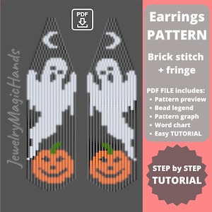 May include: A digital pattern for beaded earrings featuring a ghost and pumpkin design. The pattern includes a preview, bead legend, graph, word chart, and tutorial. The text "Earrings PATTERN Brick stitch + fringe" is visible in the image.