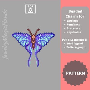 May include: A pixelated butterfly design in shades of blue and purple, with a brown body. The image includes text that says "Beaded Charm for Earrings, Pendants, Bracelets, Keychains" and "PDF FILE includes: Bead legend, Pattern graph."