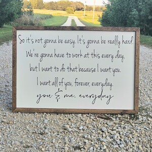 So it&#39;s not gonna be easy wood sign, Bedroom Wall Art, Couple Gifts Wall Decor, Love Quotes, master bedroom sign, you and me every day sign