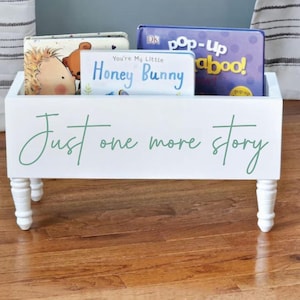 Just one more story Book Bin - Book Storage - Books - Toy Storage - Bookcase - Nursery Decor - Baby Shower Gift - Kids gift MD 18" w/legs
