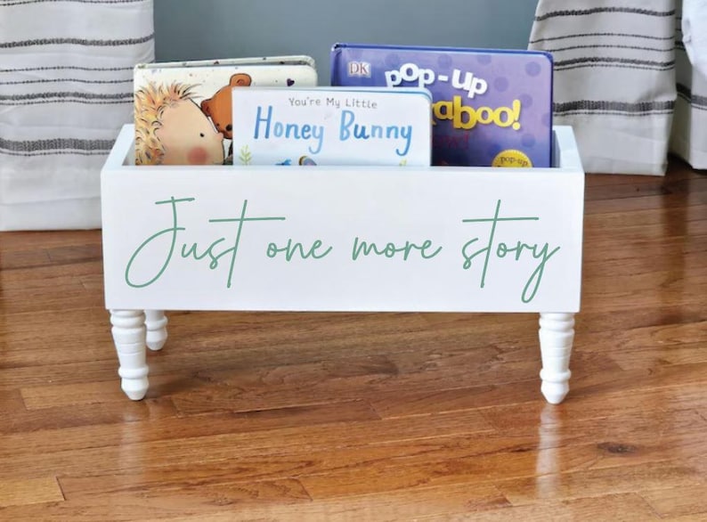 Just one more story Book Bin - Book Storage - Books - Toy Storage - Bookcase - Nursery Decor - Baby Shower Gift - Kids gift MD 18" w/legs