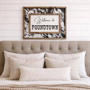Cowhide wood framed sign - Welcome to pound town - cowhide wooden sign - over the bed decor - bedroom decor - Western Decor - Above Bed sign