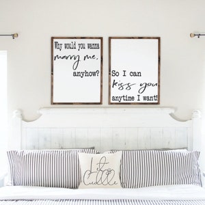 Why Would You Wanna Marry Me For Anyhow So I Can Kiss You Anytime I Want, Bedroom Wall Art, Couple Gifts Wall Decor, Love Quotes, Duo signs