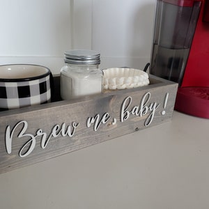 3D Brew me, baby coffee box - Coffee box - Coffee is Life- Coffee Bar - Funny decor - Kitchen storage box - Coffee Caddy