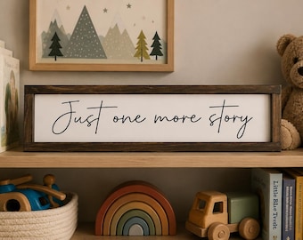 Just one more story sign - Book Shelf sign - Books - Nursery sign- Playroom sign- Nursery Decor - Baby Shower Gift - Wood shelf sign