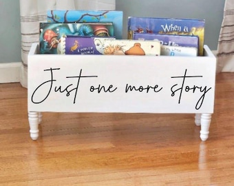 Just one more story Book Bin - Book Storage - Books - Toy Storage - Bookcase - Nursery Decor - Baby Shower Gift - Kids gift