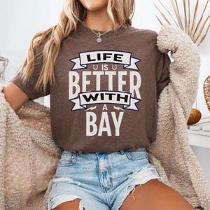 Bay horse shirt Copy of life is better with a bay tshirt horse trainer shirt funny horse gift horse lover gift equestrian gifts farmer gift