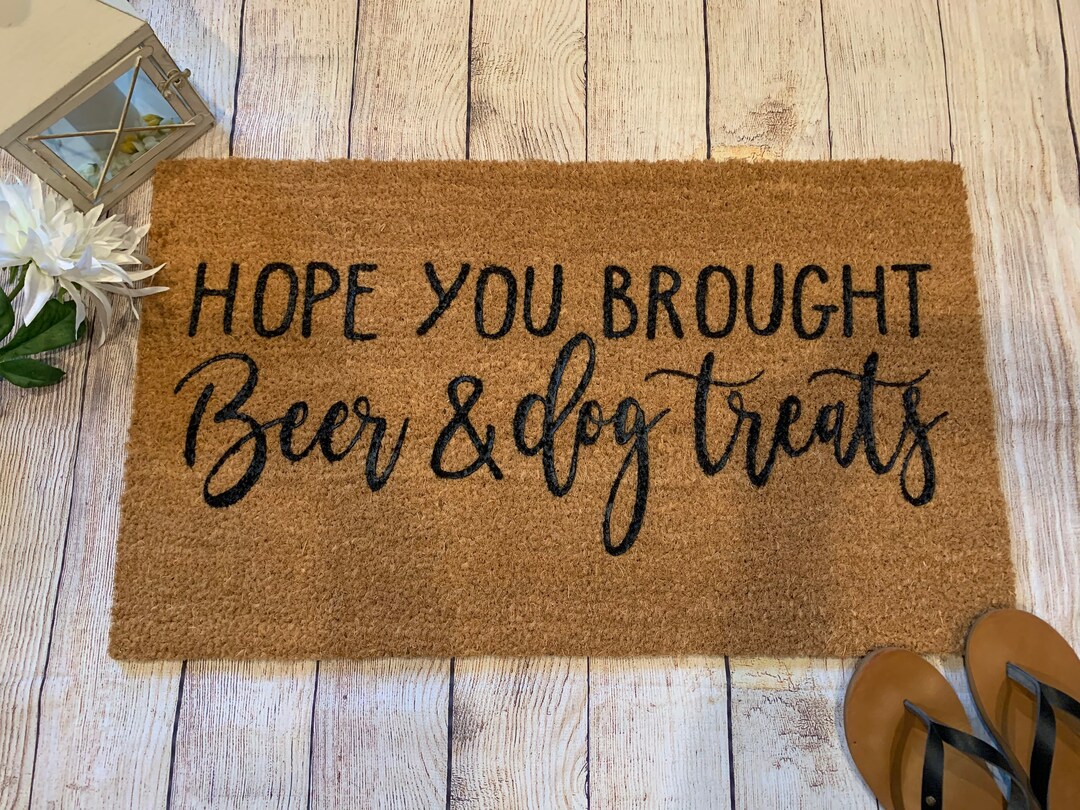 Hope You Brought Beer & Dog Treats Mat Etsy