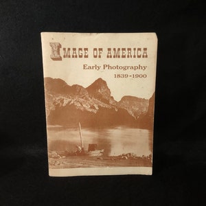 Image of America Early Photography 1839-1900 - An Exhibit in the Library of Congress - Vintage Photography - Vintage Photos
