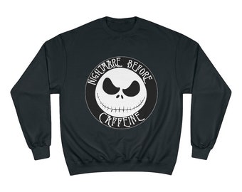 Nightmare Before Caffeine Champion Sweatshirt