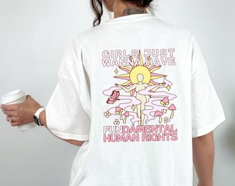 Feminismus T-Shirt Backprint Girls Just Wanna Have Fundamental Human Rights, Shirt für Frauenrechte, unisex