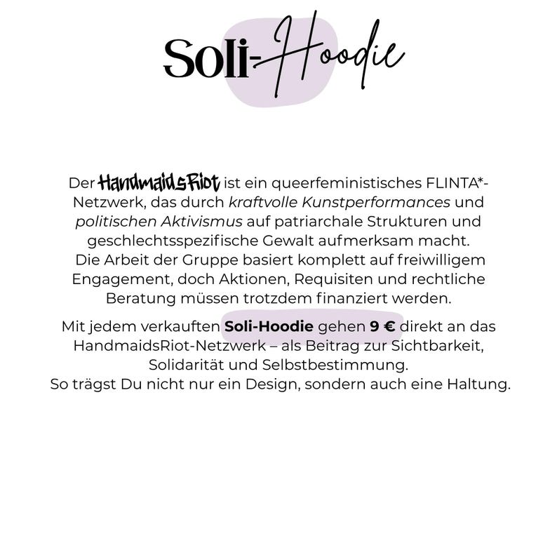 Pode incluir: Fundo branco com texto preto e roxo. O texto diz "Soli-Hoodie" e descreve uma rede queer-feminista. O texto tamb&eacute;m afirma que 9&euro; de cada venda de Soli-Hoodie v&atilde;o para a HandmaidsRiot-Netzwerk.