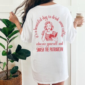 Feminismus Shirt Retro Feministisches Backprint T-Shirt Smash The Patriarchy Statement Shirts Damen Frau Geschenk Freundin Frauentag Unisex