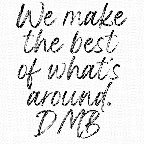 Dave Matthews Band Quotes