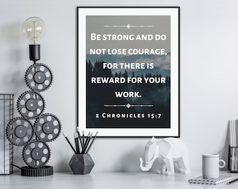2 Chronicles 15:7, Bible Verse, Poster, Gift for Him, Wall Hanging, Digital Print